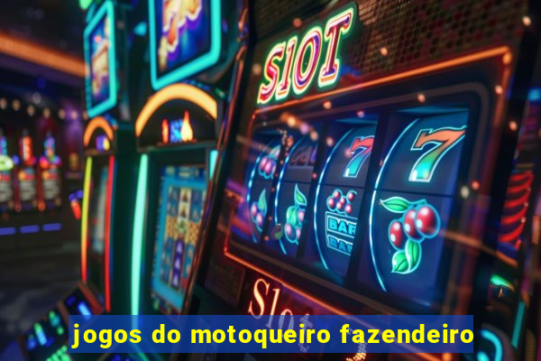 jogos do motoqueiro fazendeiro